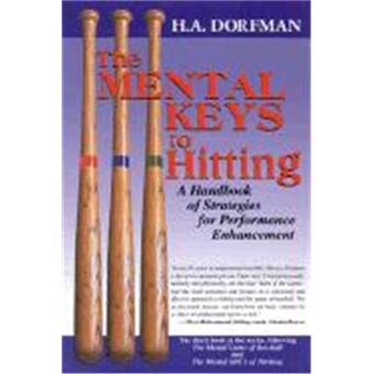 The Mental Keys to Hitting - A Handbook of Strategies for Performance Enhancement - Paperback - 2001 - 1